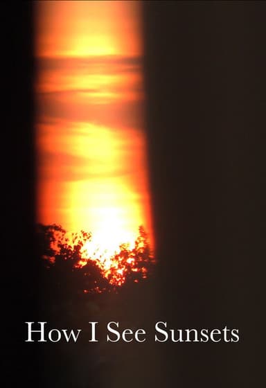 How I See Sunsets poster