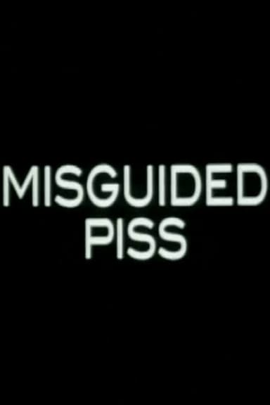 Misguided Piss poster