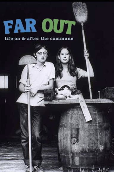 Far Out: Life On & After the Commune poster
