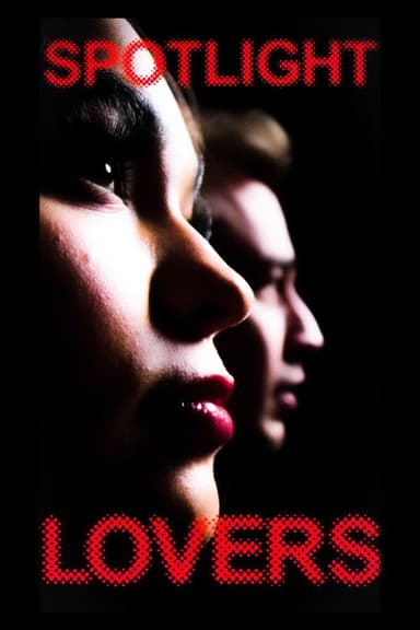 SPOTLIGHT LOVERS poster