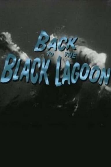 Back to the Black Lagoon: A Creature Chronicle poster