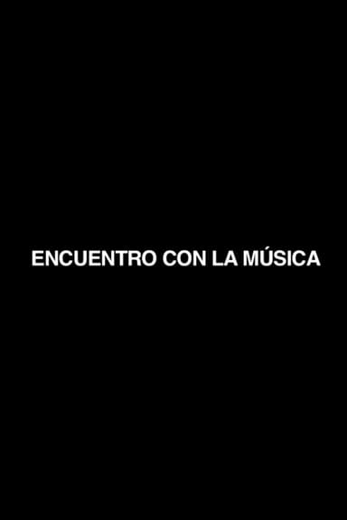 Encuentro con la música poster