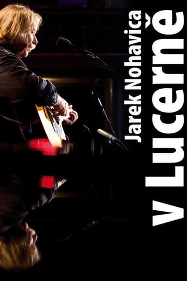 Jaromír Nohavica: V Lucerně poster