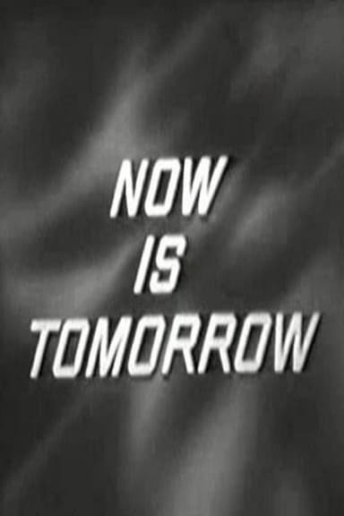 Now Is Tomorrow poster