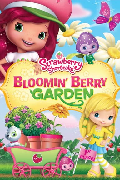 Strawberry Shortcake: Bloomin Berry Garden poster