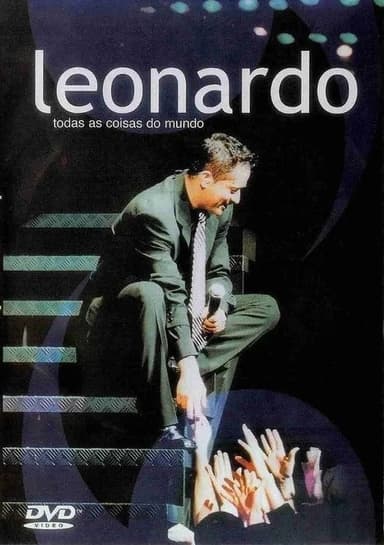 Leonardo - Todas As Coisas Do Mundo poster