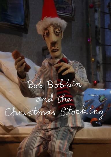 Bob Bobbin and the Christmas Stocking poster