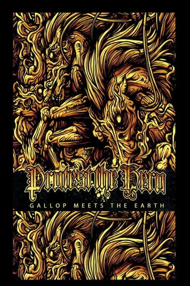 Protest The Hero - Gallop Meets The Earth poster