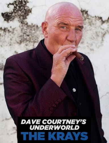 Dave Courtney's Underworld - The Krays poster