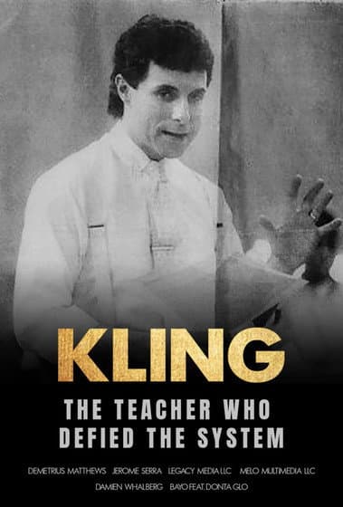Kling: A Teacher Who Defied The System poster