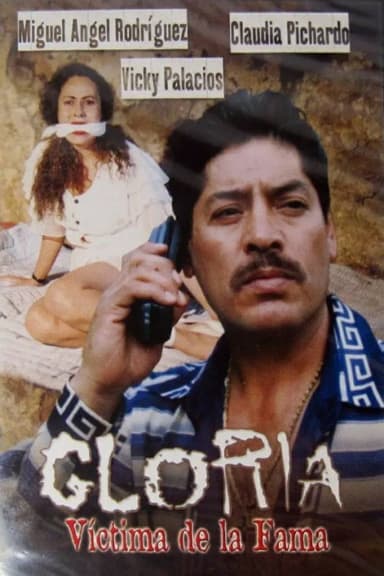 Gloria, victima de la fama poster