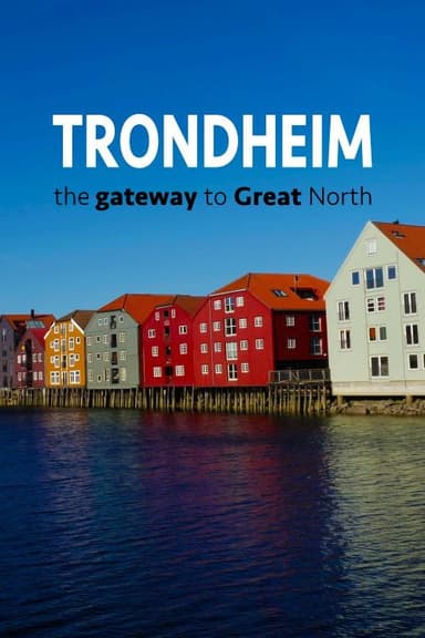 Trondheim: the Gateway to Great North poster