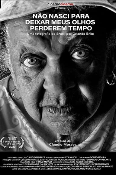 Não Nasci para Deixar meus Olhos Perderem Tempo poster