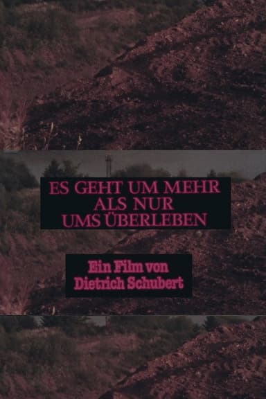 Es geht um mehr als nur ums Überleben poster