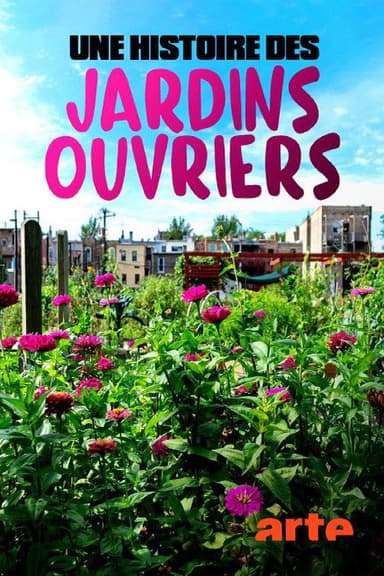 Une histoire des jardins ouvriers poster