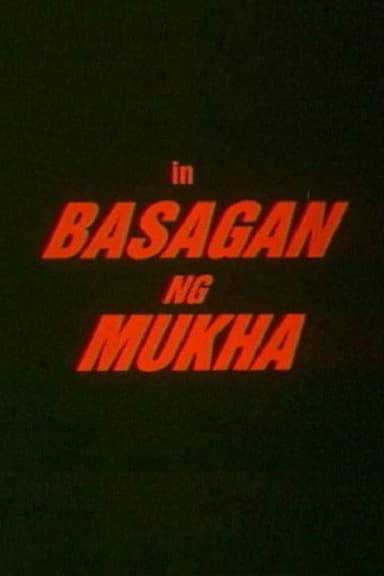 Basagan ng Mukha poster