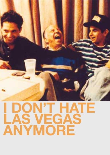 I Don't Hate Las Vegas Anymore poster