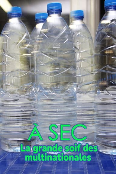 À sec - La grande soif des multinationales poster