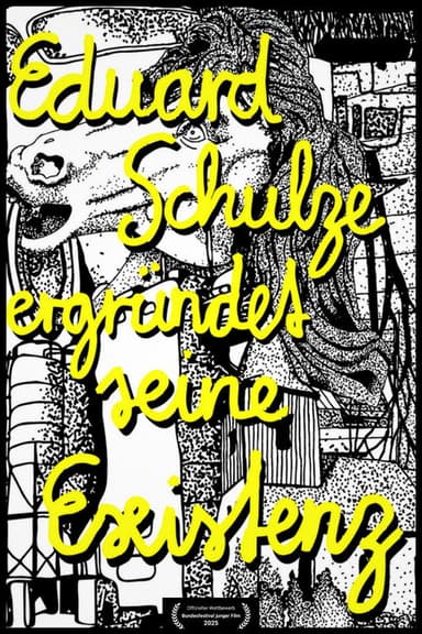 Eduard Schulze ergründet seine Existenz poster