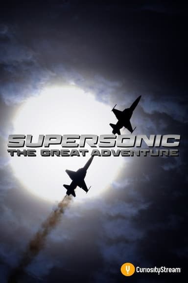 Supersonic: The Great Adventure poster