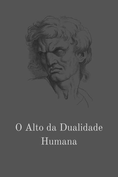 O Alto da Dualidade Humana poster