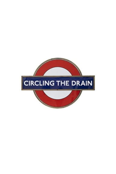 Circling the Drain poster