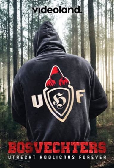 Bosvechters: Utrecht Hooligans Forever poster