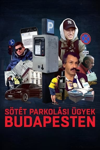 Sötét parkolási ügyek Budapesten poster