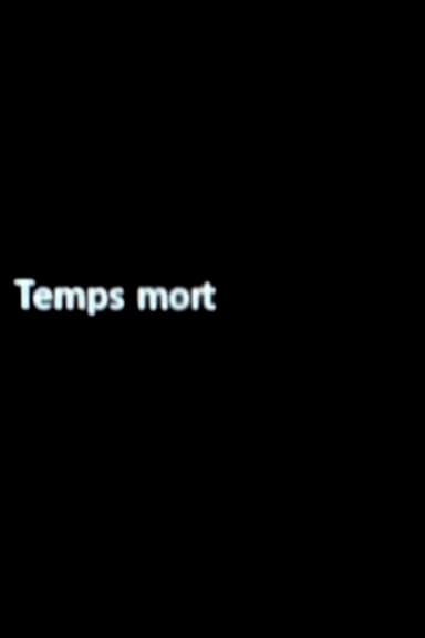 Temps mort poster