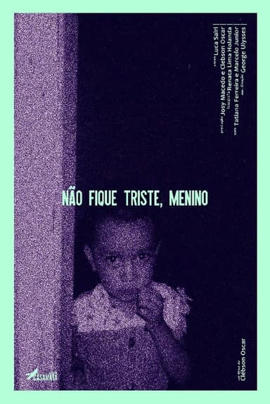 Não Fique Triste, Menino poster
