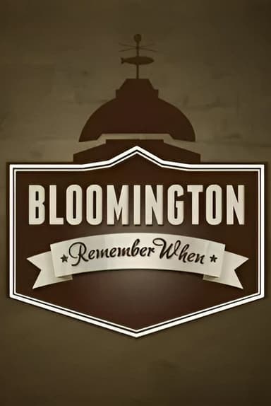 Bloomington: Remember When poster
