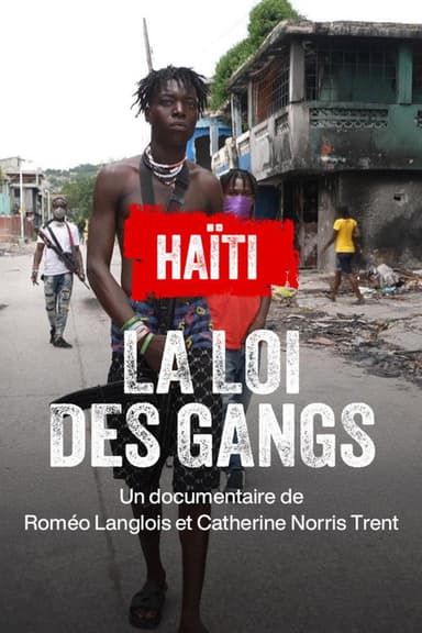 Haïti : la loi des gangs poster