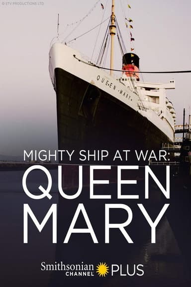 Mighty Ship at War: Queen Mary poster