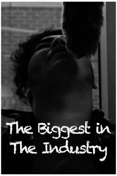 The Biggest in The Industry poster