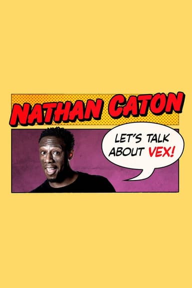 Nathan Caton - Let's Talk About Vex poster