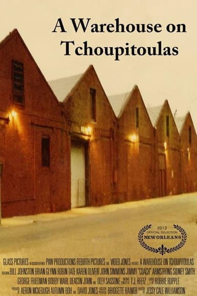 A Warehouse on Tchoupitoulas poster