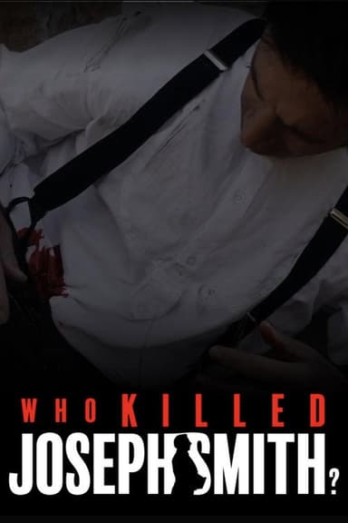 Who Killed Joseph Smith? poster