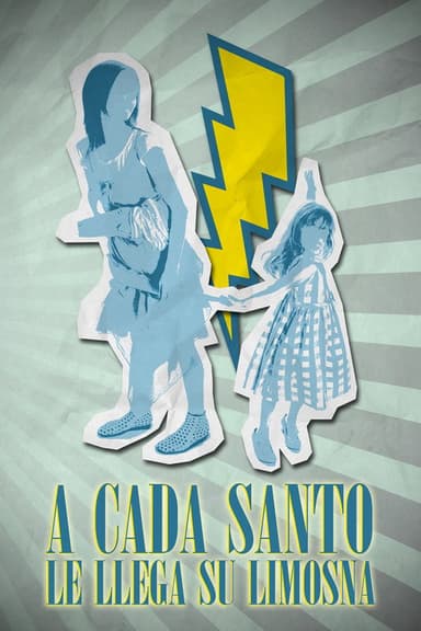 A cada santo le llega su limosna poster