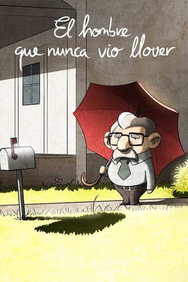 El hombre que nunca vio llover poster