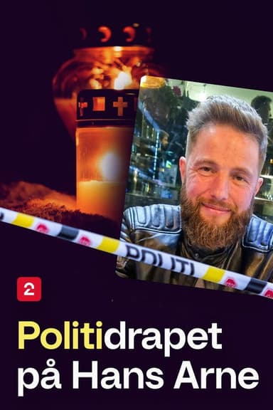 Politidrapet på Hans Arne poster