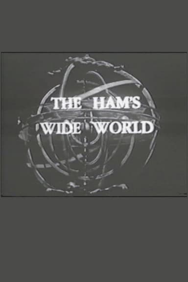 The Ham's Wide World poster