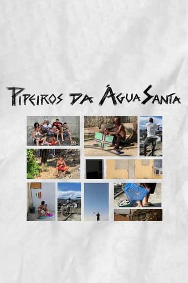 Pipeiros da Água Santa poster