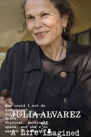 Julia Alvarez: A Life Reimagined poster