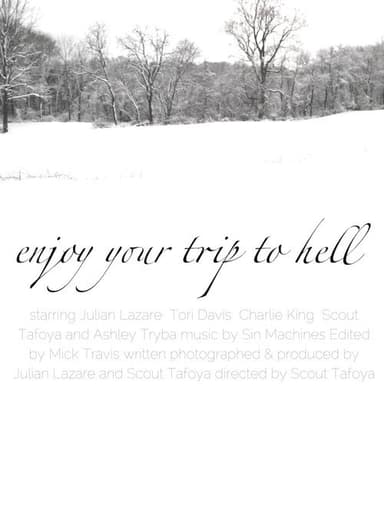 Enjoy Your Trip To Hell poster