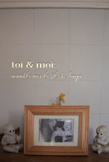 toi & moi: ensemble vers le fil du temps poster