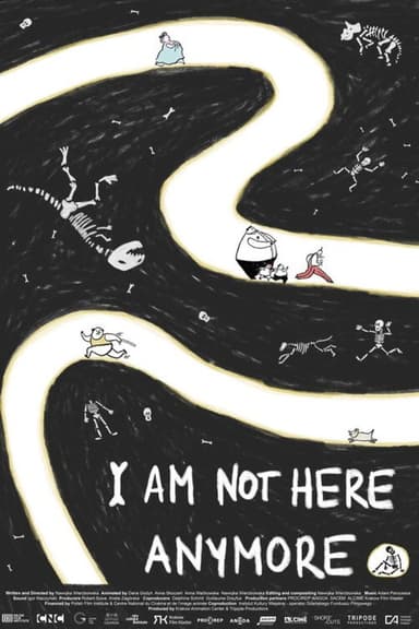 I Am Not Here Anymore poster