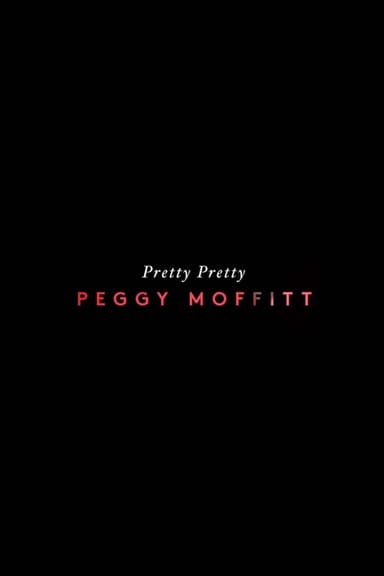 Pretty Pretty Peggy Moffitt poster