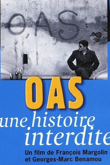 OAS, Une histoire interdite poster