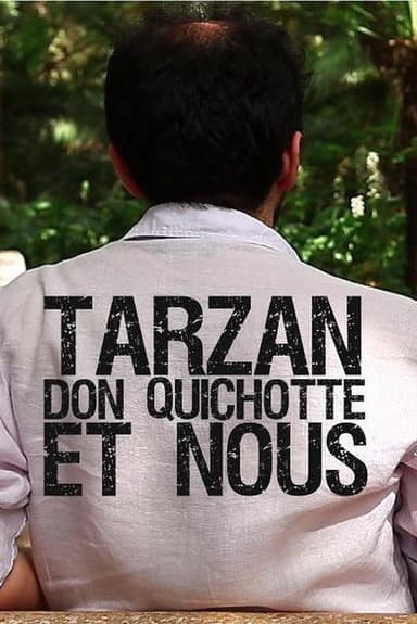 Tarzan, Don Quixote and Us poster