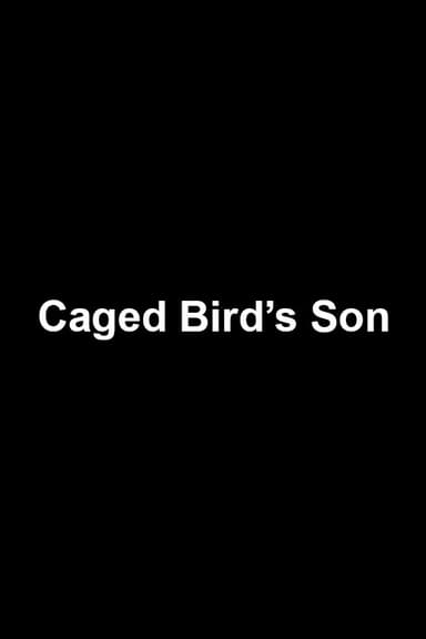 Caged Bird’s Son poster